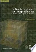 La teoría lógica y sus interpretaciones