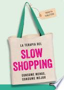 La terapia del Slow Shopping