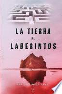 La Tierra de Laberintos