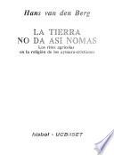 La tierra no da así nomás