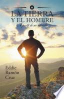 LA TIERRA Y EL HOMBRE