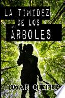 La timidez de los árboles