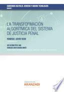 La transformación algorítmica del sistema de justicia penal