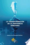 La transformación de la asistencia sanitaria