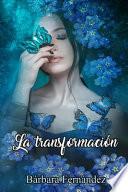 La transformación