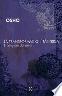 La Transformacion Tantrica