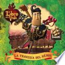 La travesía del héroe (A Hero's Journey)