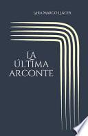 La última Arconte