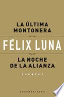 La última montonera - La noche de la alianza (Cuentos)