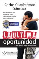La Ultima Oportunidad / Last Opportunity