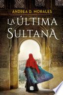 La última sultana / The Last Sultana