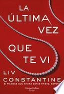 La última Vez Que Te Vi (the Last Time I Saw You - Spanish Edition)