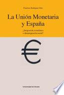 La Unión Monetaria y España ¿Integración económica o desintegración social?