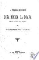 La vengadora de sus hijos: Da. María la Brava
