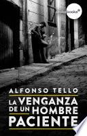 La venganza de un hombre paciente