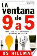 La Ventana De 9 a 5/ the 9 to 5 Window