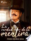 La verdad de la mentira