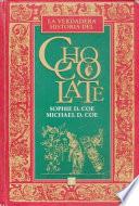 La verdadera historia del chocolate