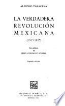 La verdadera revolución mexicana: 1915-1917