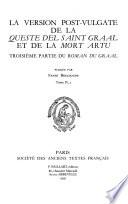 La version post-vulgate de la Queste del Saint Graal et de la Mort Artu
