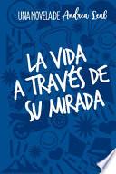 La vida a través de su mirada