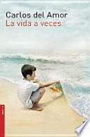 La vida a veces