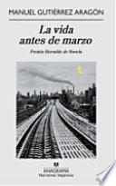 La vida antes de marzo