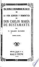 La vida azarosa y romántica de don Carlos María de Bustamante
