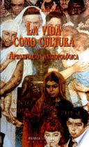 La vida como cultura