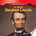La vida de Abraham Lincoln (The Life of Abraham Lincoln)
