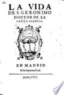La Vida De S. Geronimo Doctor De La Santa Iglesia