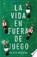 La vida en fuera de juego