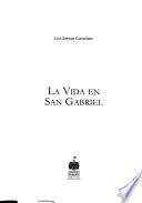 La vida en San Gabriel