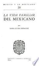 La vida familiar del mexicano