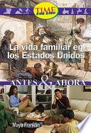La vida familiar en los Estados Unidos / Family Life in the USA