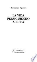 La vida persiguiendo a Luisa