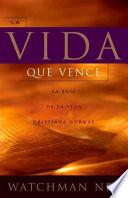 La Vida Que Vence