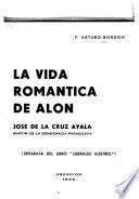 La vida romántica de Alón, José de la Cruz Ayala, mártir de la democracia paraguaya