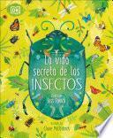 La vida secreta de los insectos