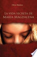 La vida secreta de Maria Magdalena