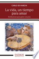 La vida, un tiempo para amar
