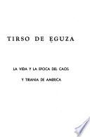 La vida y la epoca del caos y tirania de America