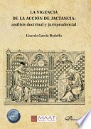La vigencia de la acción de jactancia: análisis doctrinal y jurisprudencial.
