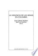 La violencia de las armas en Colombia