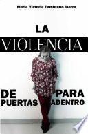 LA VIOLENCIA DE PUERTAS PARA ADENTRO
