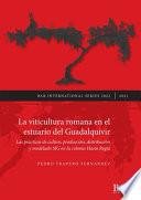 La Viticultura Romana en El Estuario Del Guadalquivir