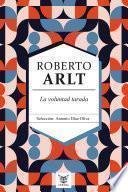La voluntad tarada. Roberto Arlt