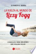 La vuelta al mundo de Lizzy Fogg