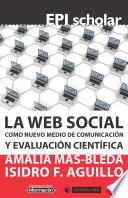 La web social como nuevo medio de comunicación y evaluación científica