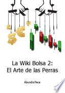 La WikiBolsa 2: El Arte de las Perras